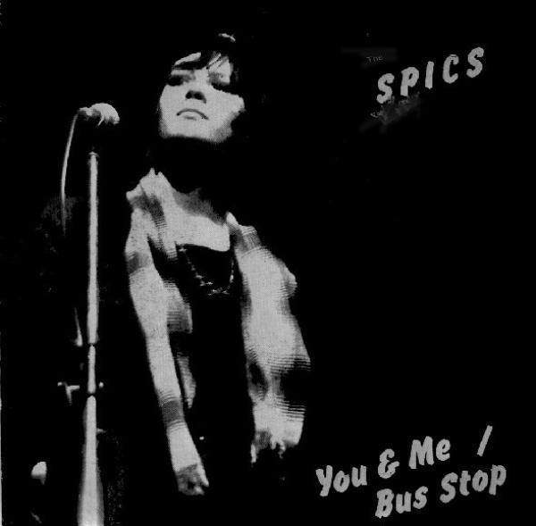 The Spics - You & Me / Bus Stop