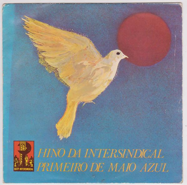  - Hino Da Intersindical / 1º De Maio Azul