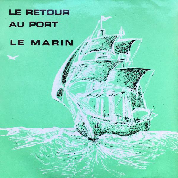  - Le Retour Au Port / Le Marin