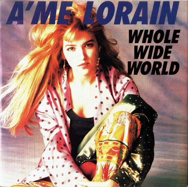 A'me Lorain - Whole Wide World