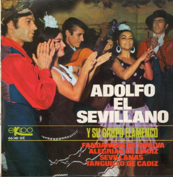 Adolfo El Sevillano - Y su Grupo Flamenco