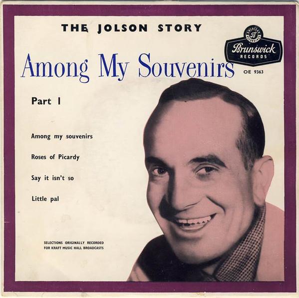 Al Jolson - Among My Souvenirs Part 1
