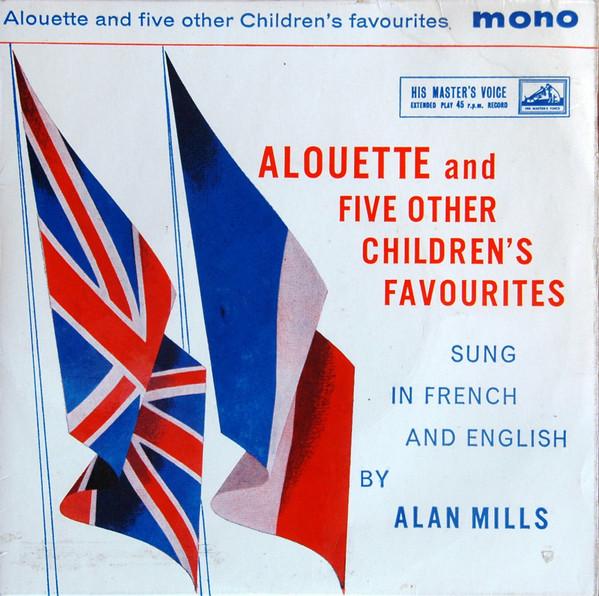 Alan Mills - Alouette And Five Other Children's Favourites