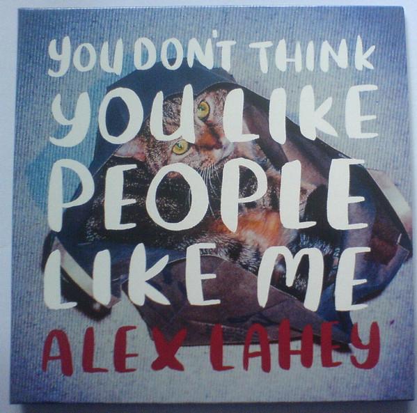 Alex Lahey - You Don't Think You Like People Like Me