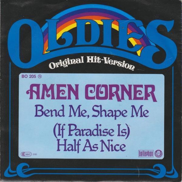 Amen Corner - Bend Me Shape Me  /  (If Paradise Is) Half As Nice