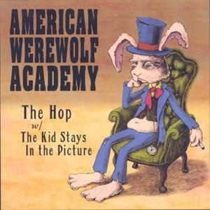 American Werewolf Academy - The Hop / The Kid Stays In The Picture