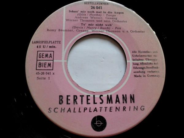 Andreas Werner (3), Werner Thomson, Gritt Jansen, Romy Bäumner - Schau Mir Doch Mal In Die Augen / Tu' Mir Nicht Weh' / Ich Schau Den Weißen Wolken Nach / Caterina