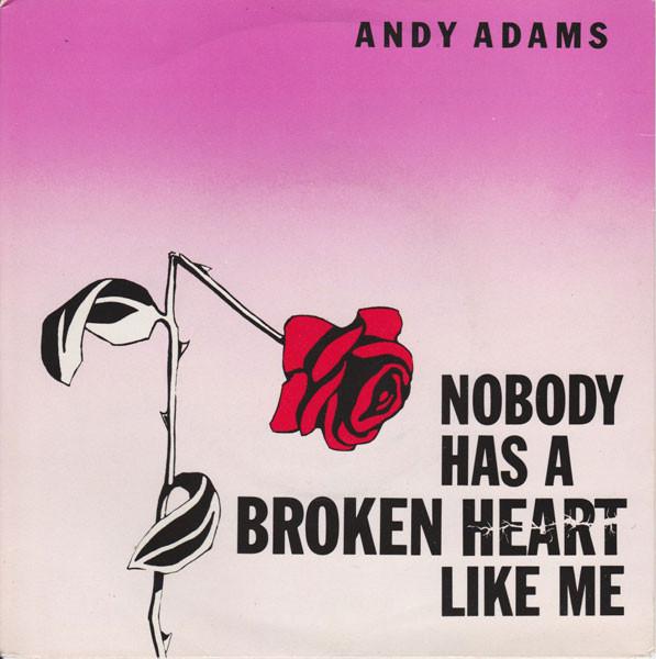 Andrew Paul Adams - Nobody Has A Broken Heart Like Me