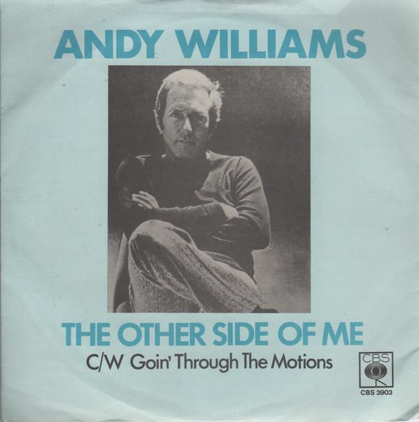 Andy Williams - The Other Side Of Me C/W Goin' Through The Motions