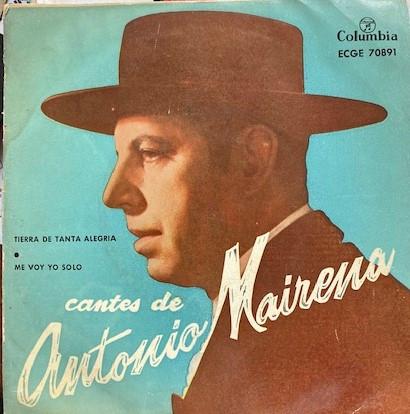 Antonio Mairena - Tierra de tanta alegría / Me voy yo solo