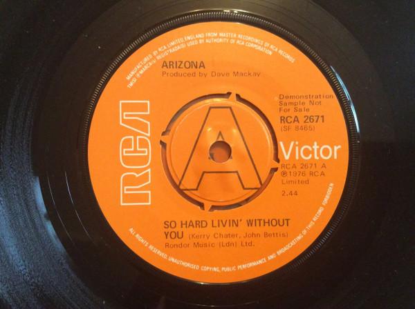 Arizona (3) - So Hard Livin' Without You