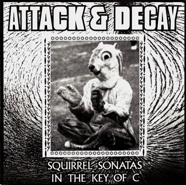 Attack & Decay - Squirrel Sonatas In The Key Of C
