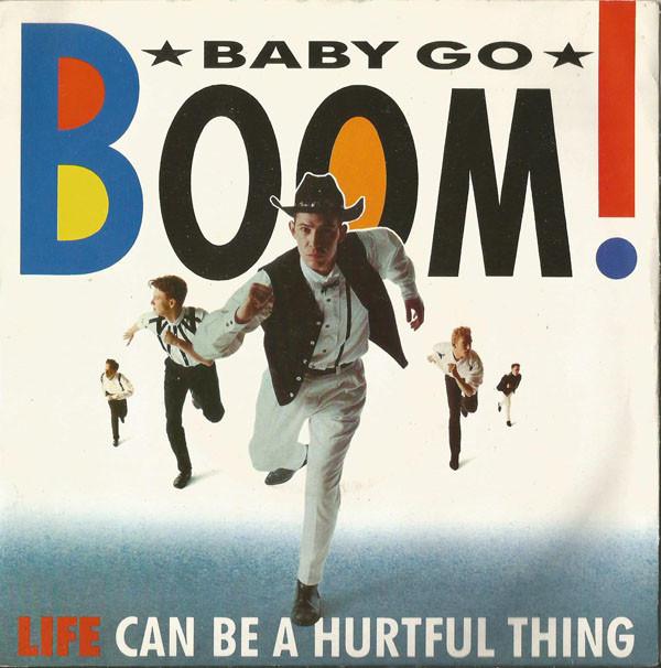 Baby Go Boom - Life (Can Be A Hurtful Thing)