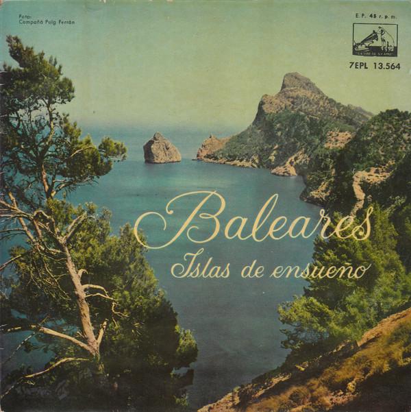  - Baleares, Islas De Ensueño