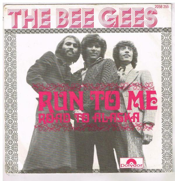 Bee Gees - Run To Me / Road To Alaska