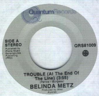 Belinda Metz - Trouble (At The End Of The Line)
