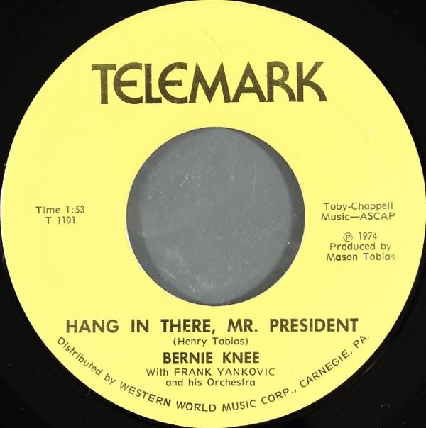 Bernie Knee, Frank Yankovic And His Orchestra - Hang In There, Mr. President / The Bicycle Song Rolleo Rolling Along