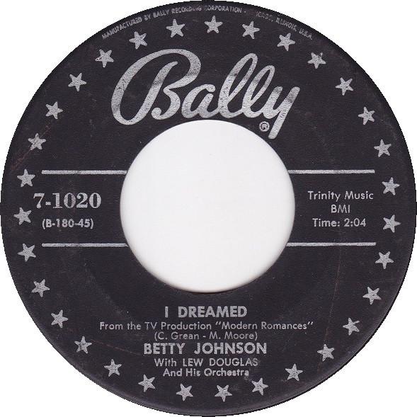Betty Johnson, Lew Douglas And His Orchestra - I Dreamed