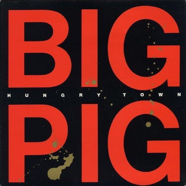 Big Pig - Hungry Town