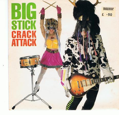 Big Stick - Crack Attack