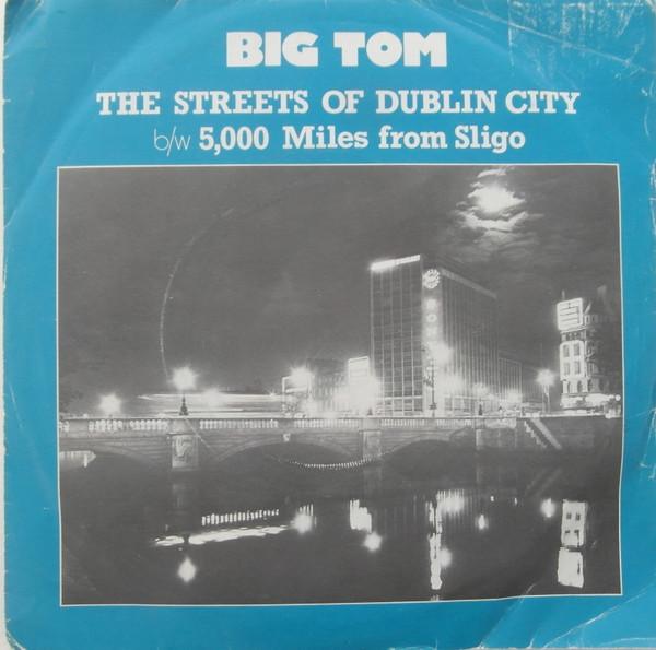 Big Tom (2) - The Streets Of Dublin City