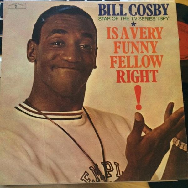 Bill Cosby - Bill Cosby Is A Very Funny Fellow Right!
