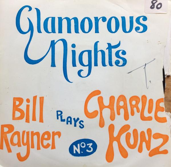 Bill Rayner Four - Glamorous Nights - Bill Rayner Plays Charlie Kunz