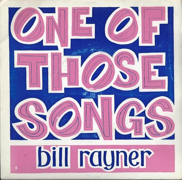 Bill Rayner - One Of Those Songs