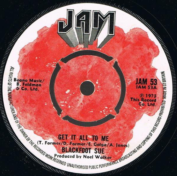 Blackfoot Sue - Get It All To Me
