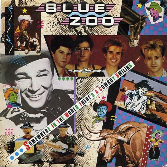 Blue Zoo - Somewhere In The World There's A Cowboy Smiling
