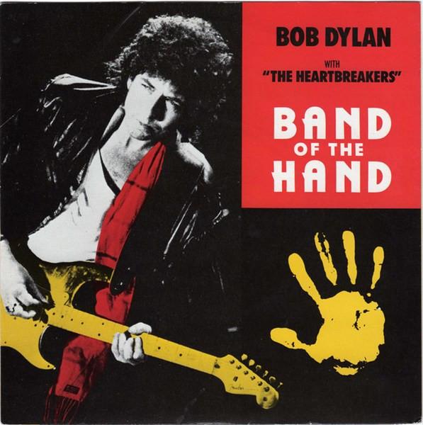 Bob Dylan, Tom Petty And The Heartbreakers - Band Of The Hand