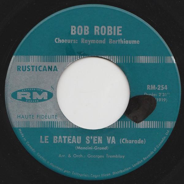 Bob Robie - Le Bateau S'En Va