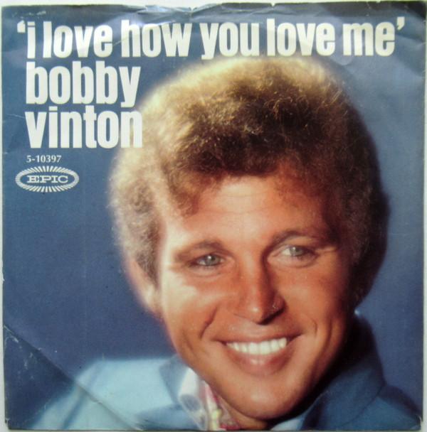 Bobby Vinton - I Love How You Love Me