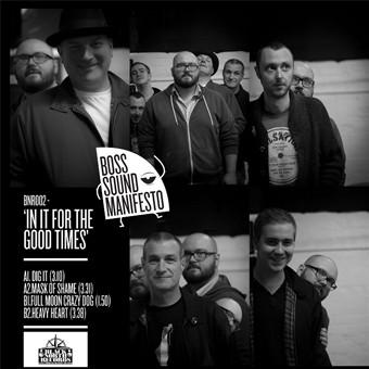 Boss Sound Manifesto - In It For The Good Times