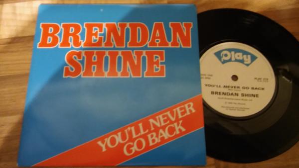 Brendan Shine - You'll Never Go Back