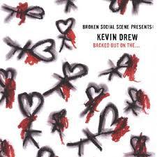 Broken Social Scene, Kevin Drew - Backed Out On The...
