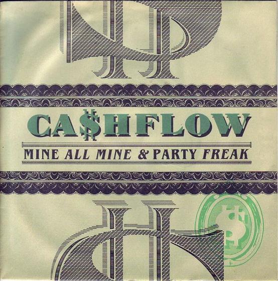 Ca$hflow - Mine All Mine / Party Freak