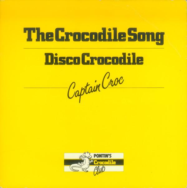 Captain Croc - The Crocodile Song / Disco Crocodile
