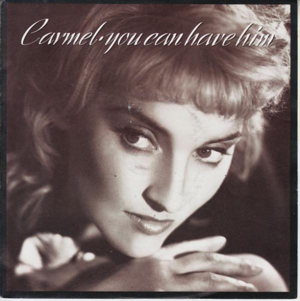 Carmel (2) - You Can Have Him