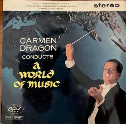 Carmen Dragon, Capitol Symphony Orchestra - A World Of Music