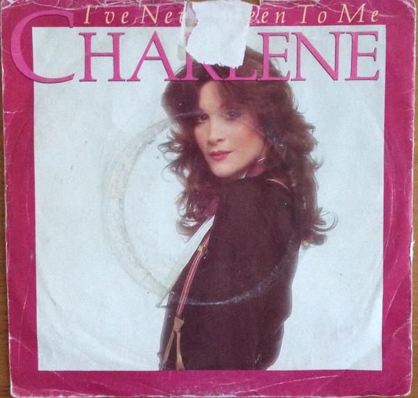 Charlene - I've Never Been To Me