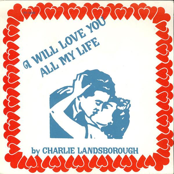 Charlie Landsborough - I Will Love You All My Life