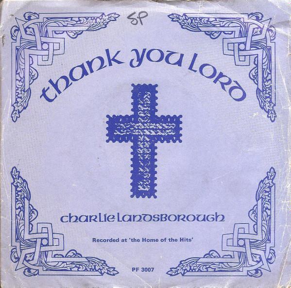 Charlie Landsborough - Thank You Lord