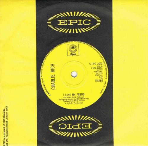 Charlie Rich - I Love My Friend / Why, Oh Why
