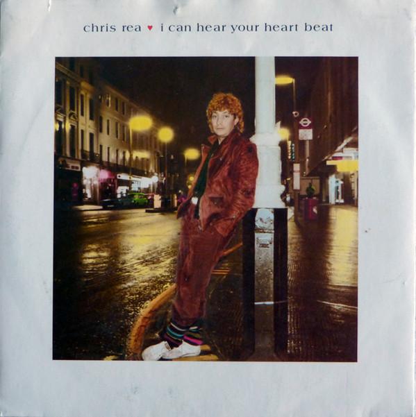 Chris Rea - I Can Hear Your Heart Beat