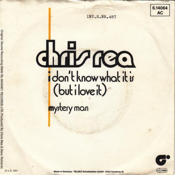 Chris Rea - I Don't Know What It Is (But I Love It)