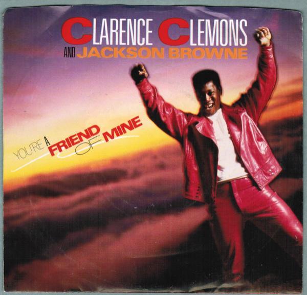 Clarence Clemons, Jackson Browne - You're A Friend Of Mine