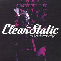 Clear Static - Talking In Your Sleep
