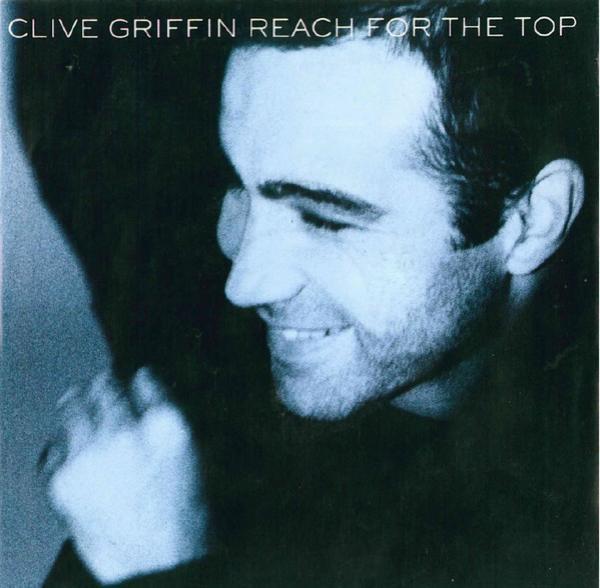 Clive Griffin - Reach For The Top
