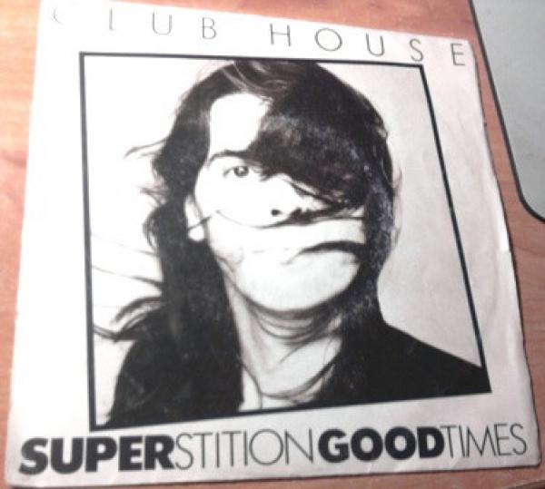 Club House - Superstition Good Times